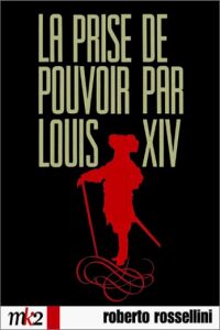 La prise de pouvoir par Louis XIV (1966)
