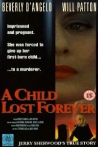 A Child Lost Forever: The Jerry Sherwood Story