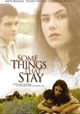 Some Things That Stay