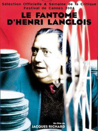 Le fantôme d'Henri Langlois (2004)