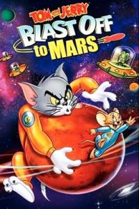 Tom and Jerry Blast Off to Mars! (2005)