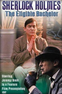 "The Case-Book of Sherlock Holmes" The Eligible Bachelor (1993)