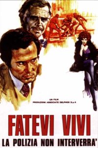 Fatevi vivi: la polizia non interverrà (1974)
