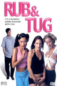Rub & Tug (2002)