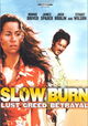Slow Burn