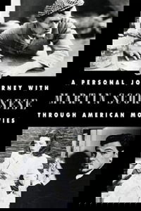 A Personal Journey with Martin Scorsese Through American Movies