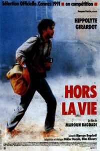 Hors la vie (1991)