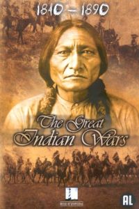 The Great Indian Wars 1840-1890 (1991)