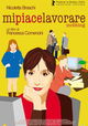 Mi piace lavorare - Mobbing