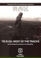 Tie Xi Qu: West of the Tracks