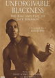 Unforgivable Blackness: The Rise and Fall of Jack Johnson