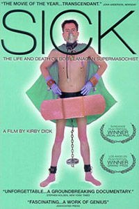 Sick: The Life & Death of Bob Flanagan, Supermasochist