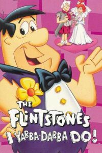 I Yabba-Dabba Do!