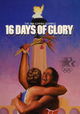 16 Days of Glory