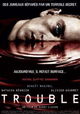 Trouble