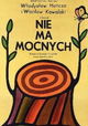 Nie ma mocnych