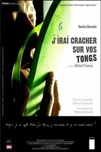 J'irai cracher sur vos tongs (2005)
