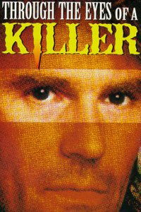 Through the Eyes of a Killer