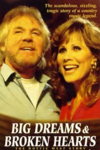 Big Dreams & Broken Hearts: The Dottie West Story