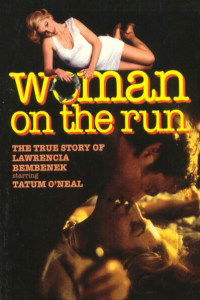 Woman on the Run: The Lawrencia Bembenek Story