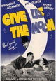 Give Us the Moon