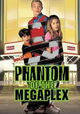 Phantom of the Megaplex