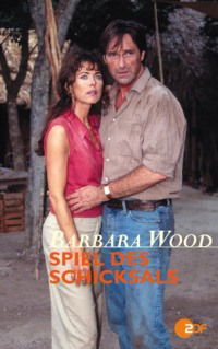 Barbara Wood - Spiel des Schicksals (2002)
