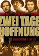 Zwei Tage Hoffnung