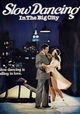 Slow Dancing in the Big City