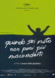 Quando sei nato non puoi più nasconderti