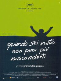 Quando sei nato non puoi più nasconderti (2005)