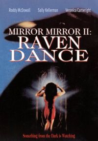 Mirror, Mirror 2: Raven Dance
