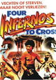 Four Infernos to Cross