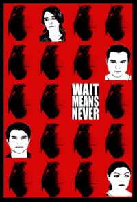 Wait Means Never