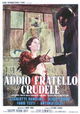 Addio fratello crudele