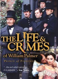 The Life and Crimes of William Palmer (1998)