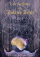Les artistes du Théâtre Brûlé