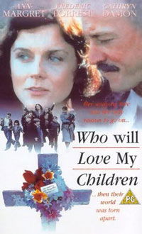 Who Will Love My Children?