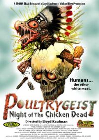 Poultrygeist: Night of the Chicken Dead (2006)