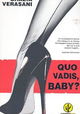 Quo Vadis, Baby?