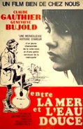 Entre la mer et l'eau douce (1967)