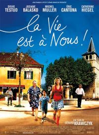 La vie est à nous! (2005)
