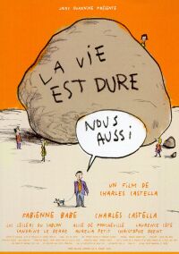 La vie est dure, nous aussi (1999)
