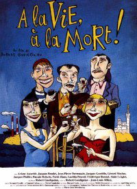 À la vie, à la mort! (1995)