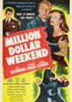 Million Dollar Weekend