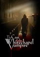 The Case of the Whitechapel Vampire