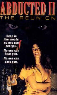 Abducted II: The Reunion