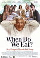 When Do We Eat?