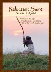 Reluctant Saint: Francis of Assisi