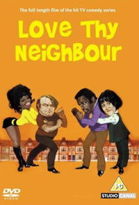 Love Thy Neighbour